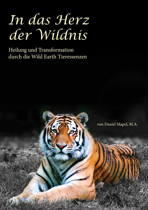 In das Herz der Wildnis - Daniel Mapel