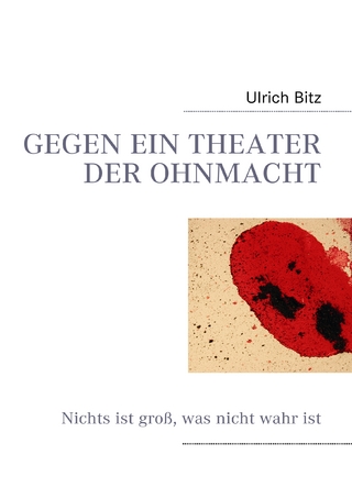 GEGEN EIN THEATER DER OHNMACHT