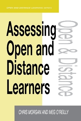 Assessing Open and Distance Learners - Chris Morgan, Meg (both Lecturers O'Reilly