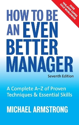 How to be an Even Better Manager - Michael Armstrong