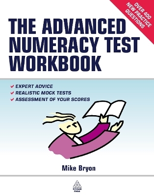 The Advanced Numeracy Test Workbook - Mike Bryon