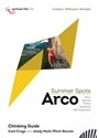 Arco Summer Spots Climbig Guide - 