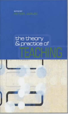 The Theory and Practice of Teaching - 