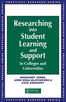 Researching into Student Learning and Support in Colleges and Universities - Margaret Jones, John (Both Lecturers Siraj-Blatchford