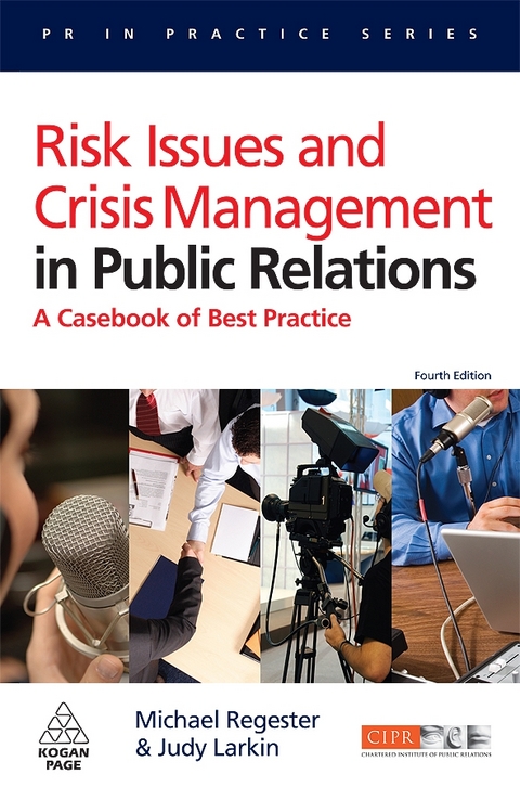 Risk Issues and Crisis Management in Public Relations - Michael Regester, Judy Larkin