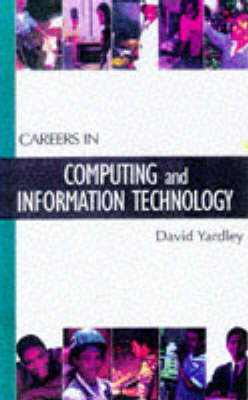 Careers in Computing and Information Technology - David Yardley