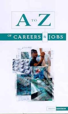 The A-Z of Careers and Jobs