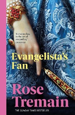Evangelista's Fan - Rose Tremain