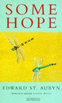 Some Hope - Edward St. Aubyn