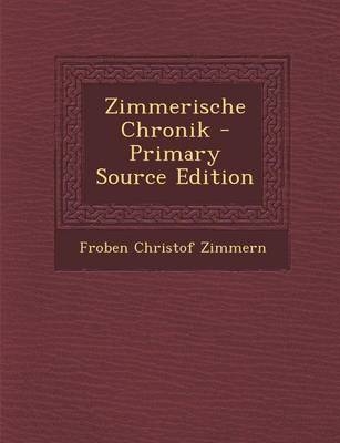 Zimmerische Chronik - Froben Christof Zimmern