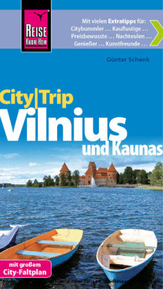 Reise Know-How CityTrip Vilnius und Kaunas - G&uuml;nter Schenk