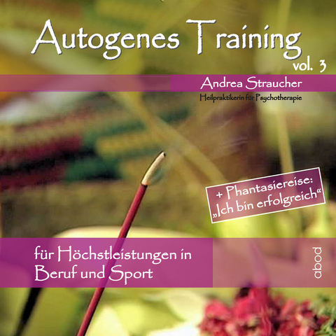 Autogenes Training Vol.3 - Andrea Straucher