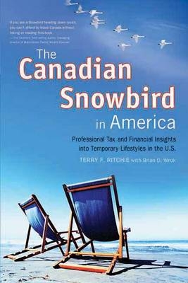 The Canadian Snowbird in America - Terry F. Wruk, Brian D. Wruk