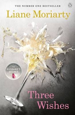 Three Wishes -  Liane Moriarty