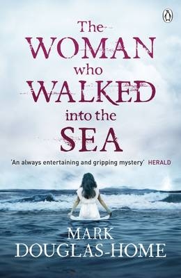 Woman Who Walked into the Sea -  Mark Douglas-Home