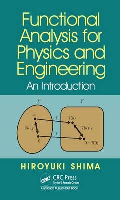 Functional Analysis for Physics and Engineering