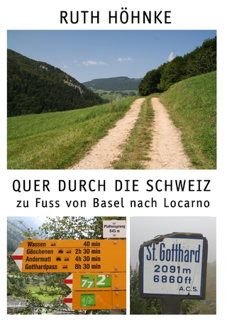 Quer durch die Schweiz - zu Fuss von Basel nach Locarno