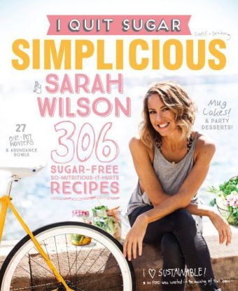 I Quit Sugar: Simplicious -  Sarah Wilson