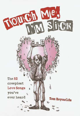 Touch Me, I'm Sick - Tom Reynolds