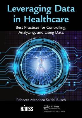 Leveraging Data in Healthcare -  Rebecca Mendoza Saltiel Busch