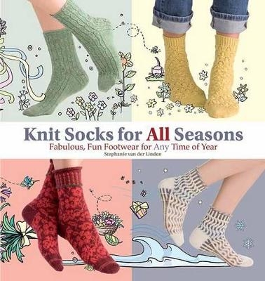 Knit Socks for All Seasons - Stephanie Van Der Linden