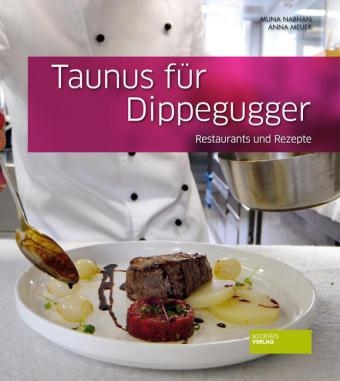 Taunus f&uuml;r Dippegugger - Muna Nabhan, Anna Meuer