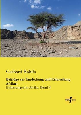 Beitr&auml;ge zur Entdeckung und Erforschung Afrikas - Gerhard Rohlfs