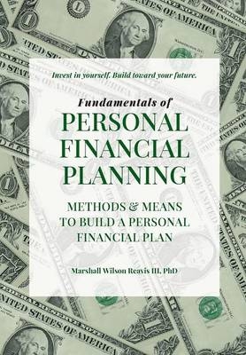 Fundamentals of Personal Financial Planning - Means and Methods to Build a Personal Financial Plan