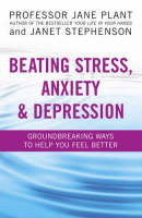 Beating Stress, Anxiety And Depression