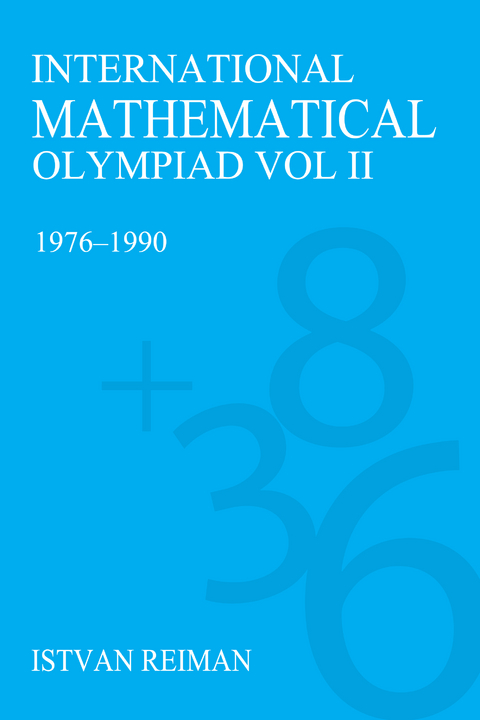 International Mathematical Olympiad Volume 2 - Istv&aacute;n Reiman