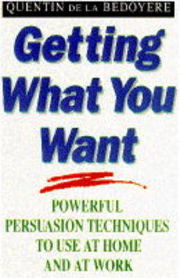 Getting What You Want - Quentin De La Bedoyere