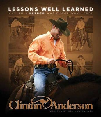 Clinton Anderson: Lessons Well Learned - Clinton Anderson
