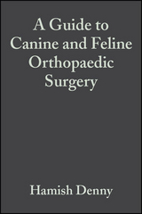 A Guide to Canine and Feline Orthopaedic Surgery - Hamish Denny, Steve Butterworth