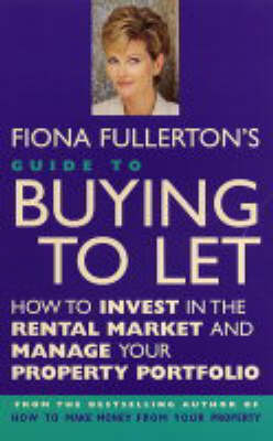 Fiona Fullerton's Guide To Buying To Let