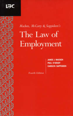 The Macken, Mccarry & Sappideen: the Law of Employment - Paul O'Grady, James Macken, Carolyn Sappideen
