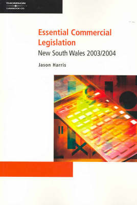 Essential Commercial Legislation NSW - Jason R. Harris