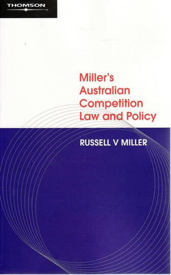 Miller's Australian Competition Law and Policy