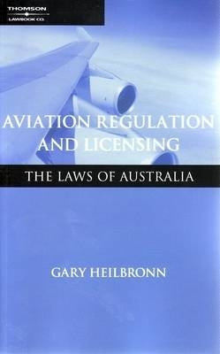 Aviation Regulation & Licensing - Gary Heilbronn