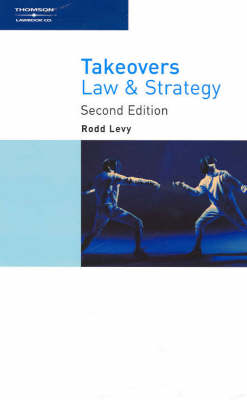 Takeovers Law and Strategy - Rodd Levy