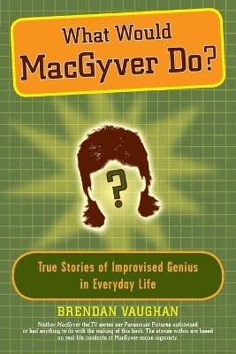 What Would Macgyver Do?