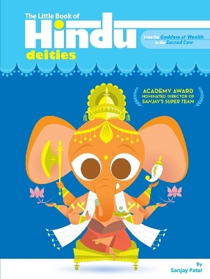 The Little Book Of Hindu Deities - Sanjay Patel