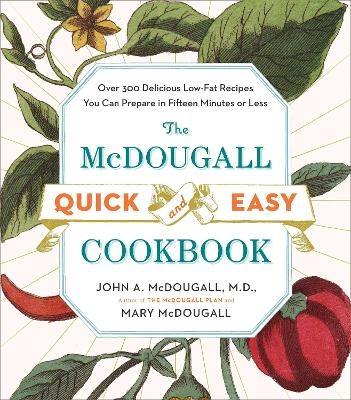The McDougall Quick and Easy Cookbook - John A. Mcdougall, Mary McDougall