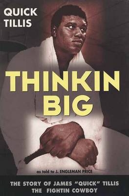 Thinkin Big - James "Quick" Tillis