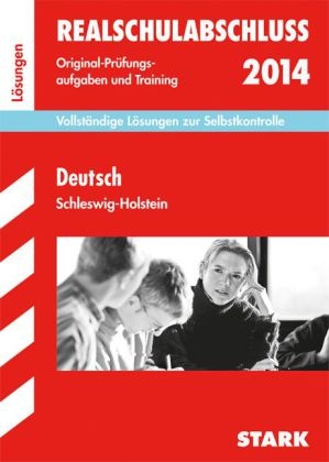 Abschlussprüfung Realschule Schleswig-Holstein / Lösungen zu Deutsch