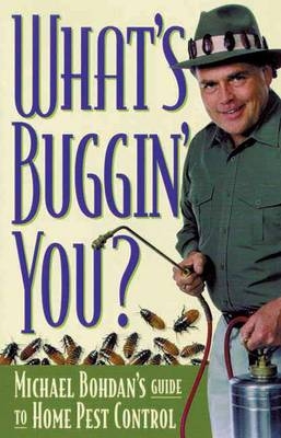 What's Buggin' You? - Michael Bohdan