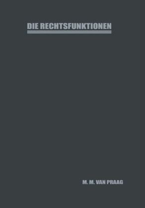 Die Rechtsfunktionen -  Marinus Maurits van Praag