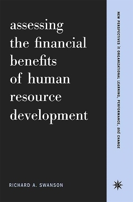 Assessing The Financial Benefits Of Human Resource Development - Richard Swanson