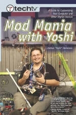 TechTV's Mod Mania with Yoshi - Joshua "Yoshi" DeHerrera