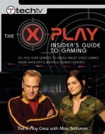 The X-Play Insider's Guide to Gaming - Marc Saltzman,  X-Play Cast