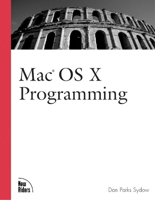 Mac OS X Programming - Dan Parks Sydow